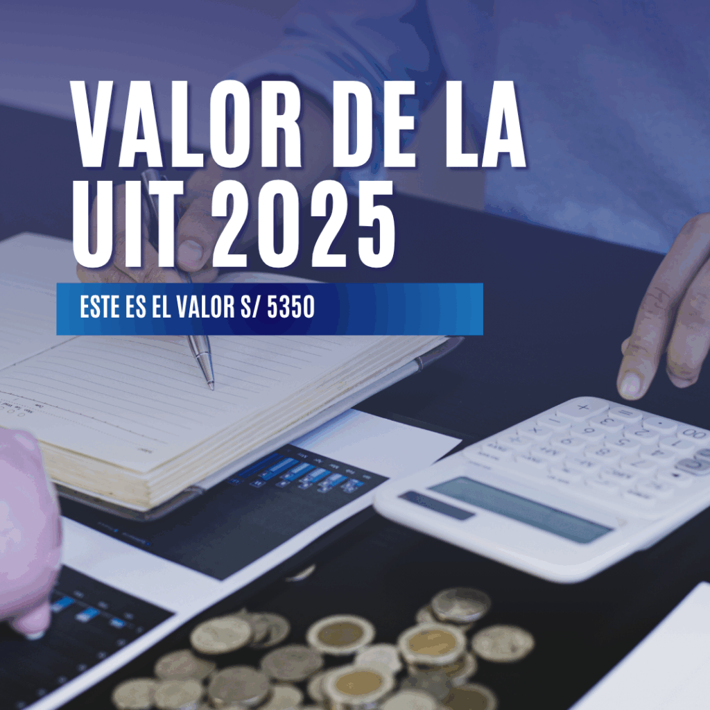 Conoce el Valor de la UIT en el año 2025 - Orientación